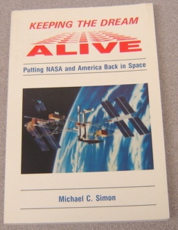 Image for Keeping the Dream Alive: Putting NASA and America Back in Space