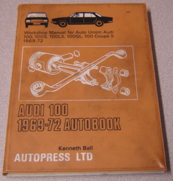Image for Audi 100 1969-72 Autobook, Workshop Manual For Auto Union Audi 100, 100S, 100LS, 100GL, 100 Coupe S, 1969-72