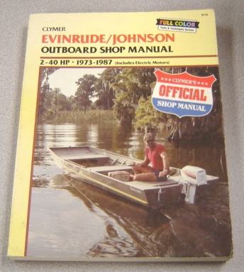 Image for Clymer Evinrude/Johnson B732 Outboard Shop Manual 2-40 H.P., 1973-87 (includes Electric Motors)