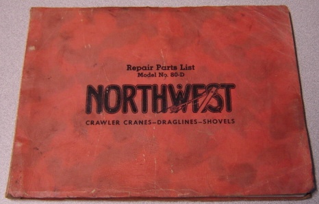 Image for Repair Parts List Model No. 80-D Northwest Crawler Cranes, Draglines, Shovels