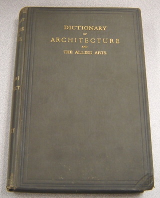 Image for Popular Dictionary of Architecture and the Allied Arts, Vol. 1: A (Alpha) to Aqueduct