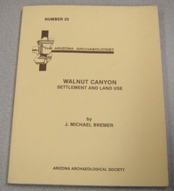Image for Walnut Canyon Settlement And Land Use (Arizona Archaeologist #23, October 1989)