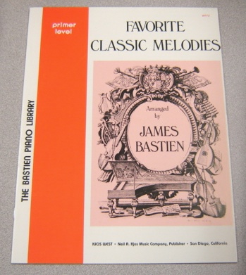 Image for Favorite Classic Melodies, Arranged by James Bastien - Primer Level