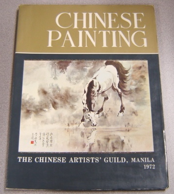 Image for Chinese Painting: The Chinese Artists' Guild, Manila 1972