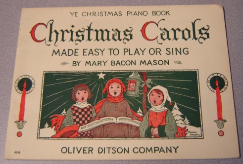 Image for Ye Christmas Piano Book, Christmas Carols Made Easy To Play Or Sing
