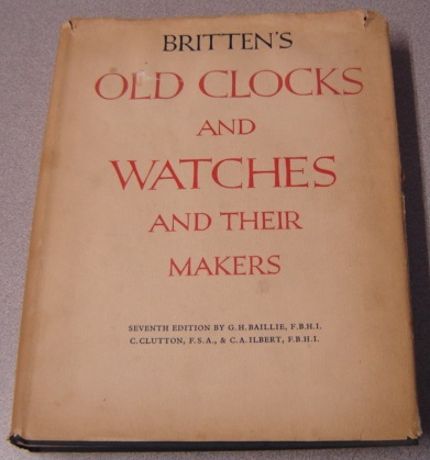 Image for Britten's Old Clocks And Watches And Their Makers, 7th Edition