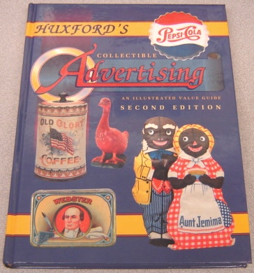 Image for Huxford's Collectible Advertising: An Illustrated Value Guide