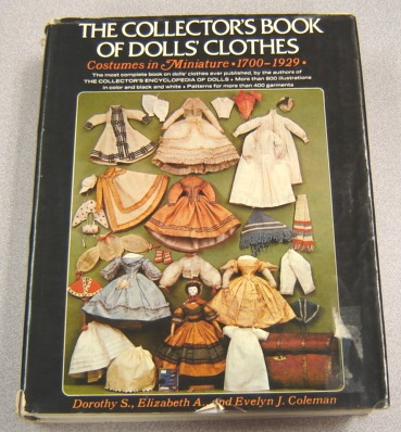 Image for Collector's Book Of Dolls' Clothes: Costumes In Miniatures, 1700-1929