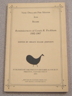 Image for Nine Dollars Per Month And Board: Reminiscences Of Lewis R. Peckham, 1882-1967