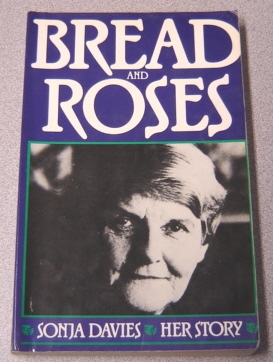 Image for Bread and Roses: Sonja Davies, Her Story