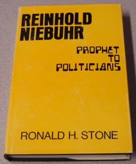 Image for Reinhold Niebuhr: Prophet To Politicians