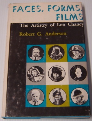 Image for Faces, Forms, Films: The Artistry Of Lon Chaney