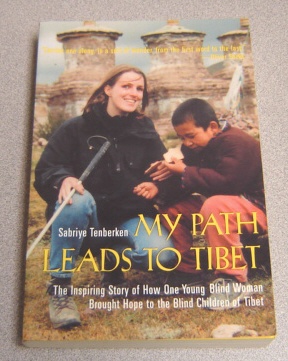 Image for My Path Leads To Tibet: The Inspiring Story of How One Young Blind Woman Brought Hope to the Blind Children of Tibet