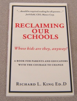 Image for Reclaiming Our Schools: Whose Kids Are They, Anyway? A Book for Parents and Educators with the Courage to Change