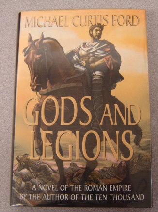 Image for Gods And Legions: A Novel of the Roman Empire