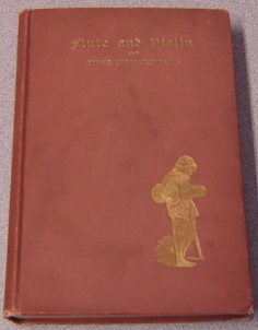 Image for Flute And Violin And Other Kentucky Tales And Romances