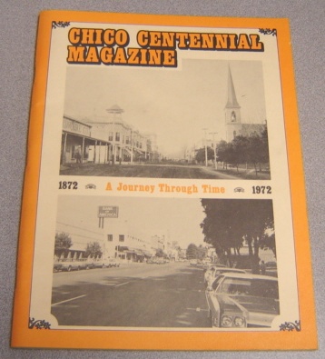 Image for Chico Centennial Magazine: A Journey Through Time, 1872-1972