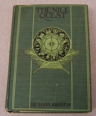 Image for Nile Quest: A Record Of The Exploration Of The Nile And Its Basin