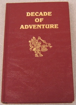 Image for Decade Of Adventure: Archaeology and Exploration 1954-1964