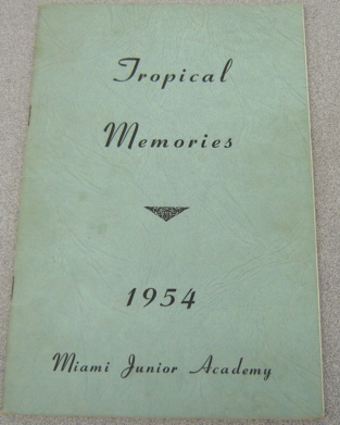 Image for Tropical Memories 1954: Miami Junior Academy Yearbook