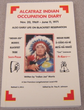 Image for Alcatraz Indian Occupation Diary, Nov. 20, 1969-June 11, 1971, Also Early Life on Blackfeet Reservation