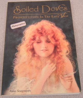 Image for Soiled Doves: Prostitution in the Early West