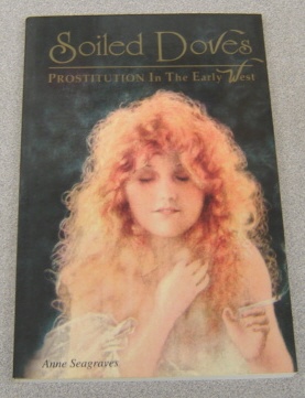 Image for Soiled Doves: Prostitution in the Early West