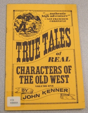 Image for True Tales of Real Characters of the Old West : Volume One