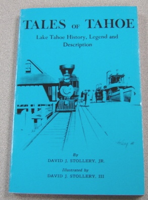 Image for Tales Of Tahoe: Lake Tahoe History, Legend And Description; Signed