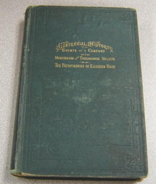 Image for Ohio Annals: Historic Events In The Tuscarawas And Muskingum Valleys And In Other Portions Of The State Of Ohio; Adventures Of Post, Heckewelder & Zeisberger...