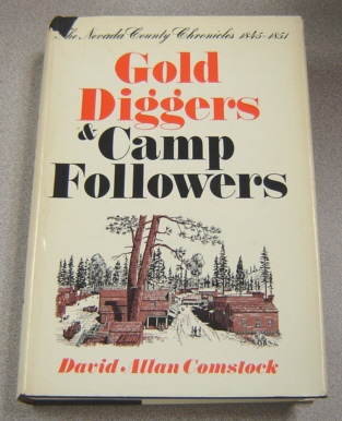 Image for Gold Diggers And Camp Followers, The Nevada County Chronicles 1845-1851