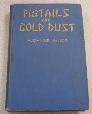 Image for Pigtails And Gold Dust: A Panorama Of Chinese Life In Early California