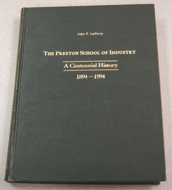 Image for The Preston School Of Industry: A Centennial History, 1894-1994