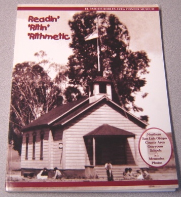 Image for Readin' 'Ritin' 'Rithmetic: Northern San Luis Obispo County Area One-Room Schools; Memories, Photos