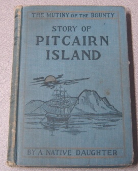 Image for Mutiny Of The Bounty And The Story Of Pitcairn Island: 1790-1894