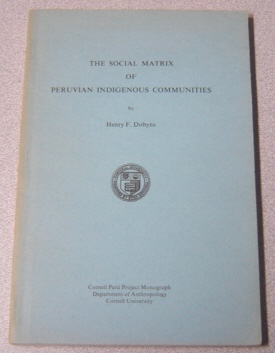 Image for The Social Matrix Of Peruvian Indigenous Communities, Signed
