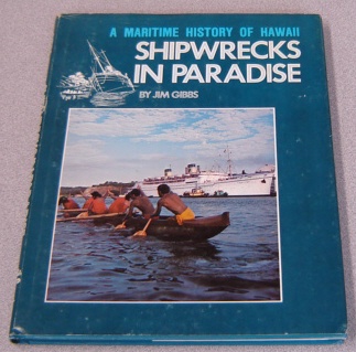 Image for Shipwrecks In Paradise: An Informal Marine History Of The Hawaiian Islands