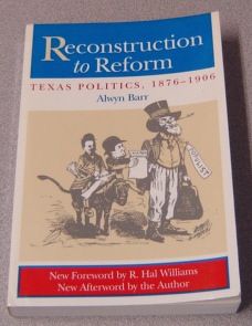 Image for Reconstruction to Reform: Texas Politics, 1876-1906