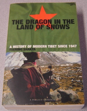 Image for Dragon In The Land Of Snows: A History Of Modern Tibet Since 1947