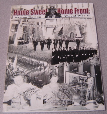 Image for Home Sweet Home Front: Dayton During World War II; Signed