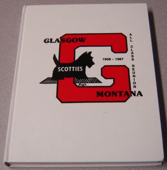 Image for 1908-1987 All Class Reunion, Glasgow High School Scotties, Glasgow, Montana