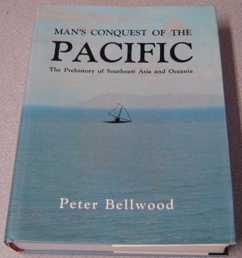 Image for Man's Conquest Of The Pacific: The Prehistory Of Southeast Asia And Oceania