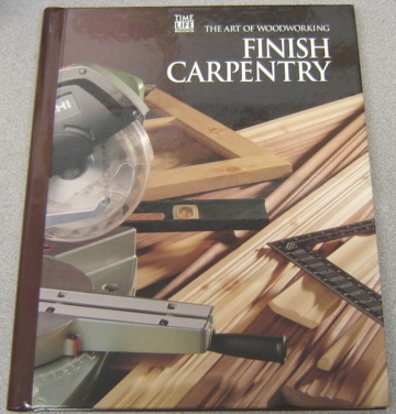 Image for Finish Carpentry (The Art of Woodworking Ser.)