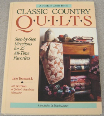Image for Classic Country Quilts: Step-By-Step Directions for 25 All-Time Favorites (Rodale Quilt Book Ser.)