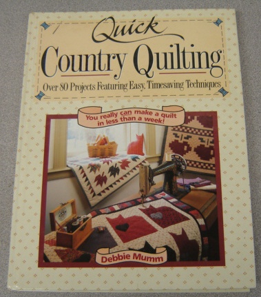 Image for Quick Country Quilting: Over 80 Projects Featuring Easy Timesaving Techniques