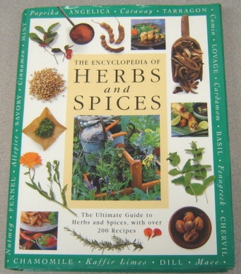 Image for Encyclopedia Of Herbs & Spices: The Ultimate Guide To Herbs And Spices, With Over 200 Recipes