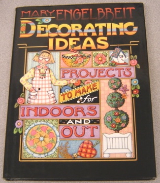 Image for Mary Engelbreit Decorating Ideas: Projects to Make for Indoors and Out