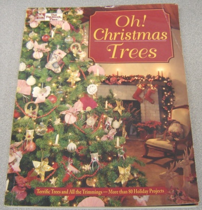 Image for Oh! Christmas Trees: Terrific Trees And All The Trimmings - More Than 80 Holiday Projects