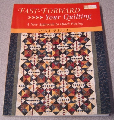 Image for Fast Forward Your Quilting: A New Approach To Quick Piecing