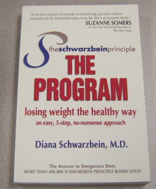 Image for The Schwarzbein Principle, The Program: Losing Weight The Healthy Way